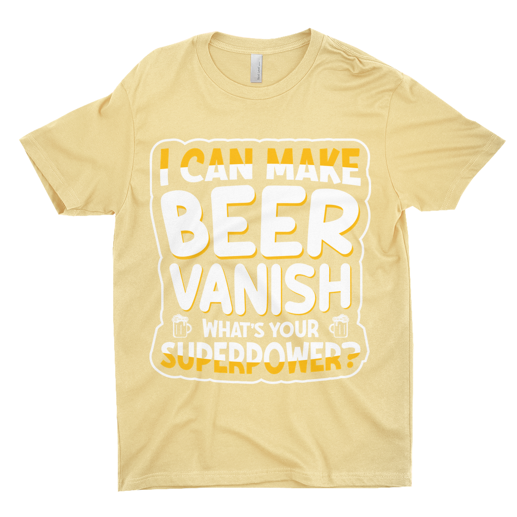 I Can Make Beer Vanish T-Shirts