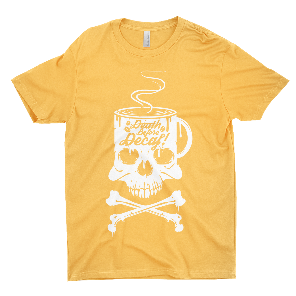 Death Before Decaf T-Shirts