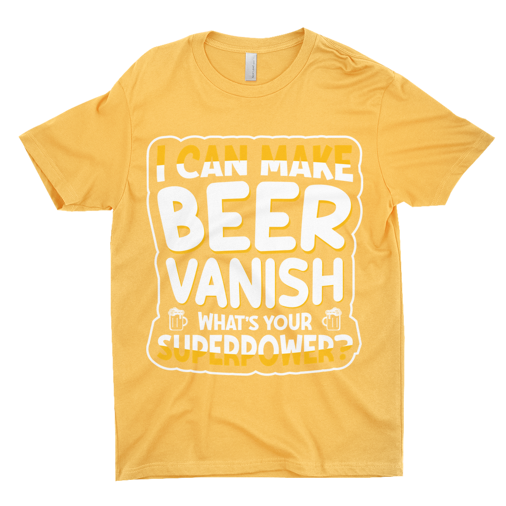 I Can Make Beer Vanish T-Shirts