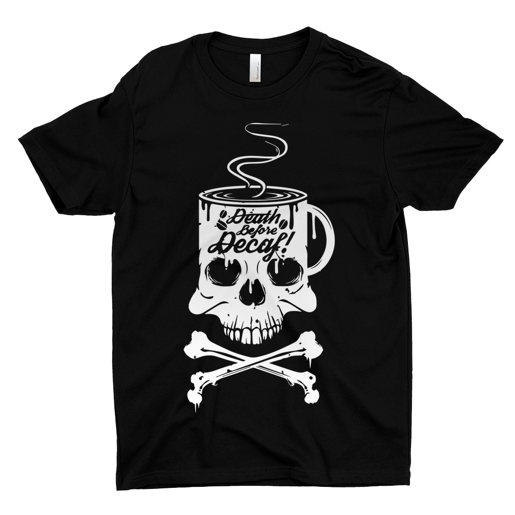 Death Before Decaf T-Shirts