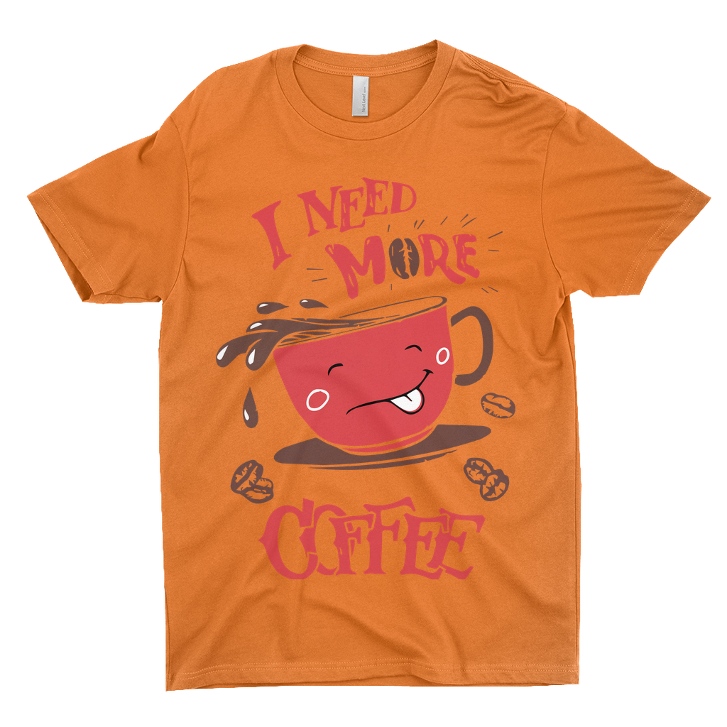 I Need More Coffee T-Shirts