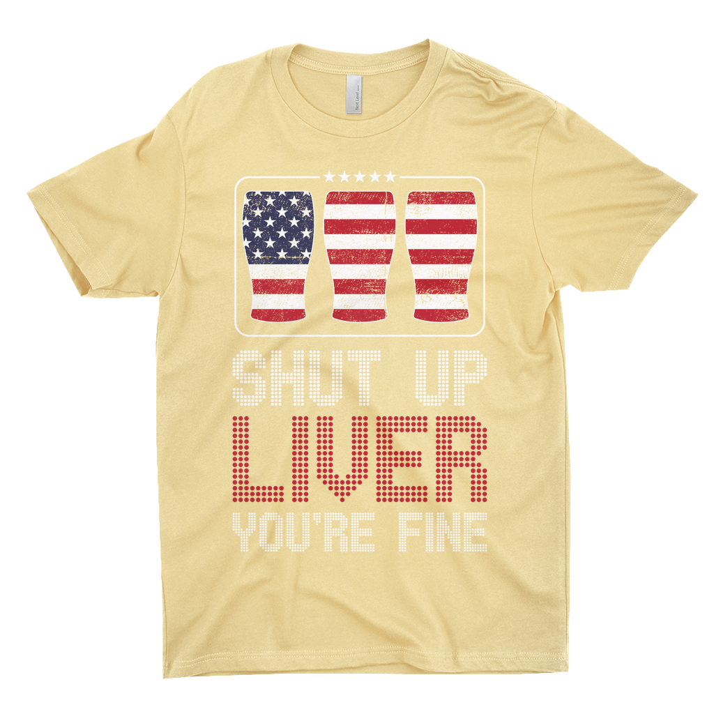 Shut Up Liver T-Shirts